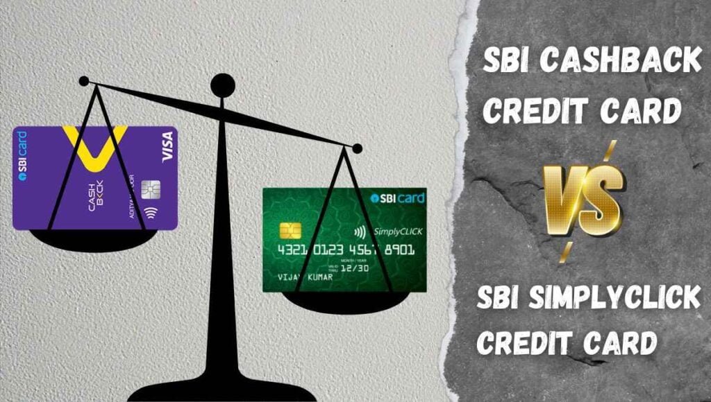 sbi cashback vs sbi simplyclick credit card